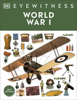 Eyewitness World War I (new edition) by dk 