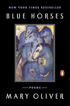 blue horses by mary oliver