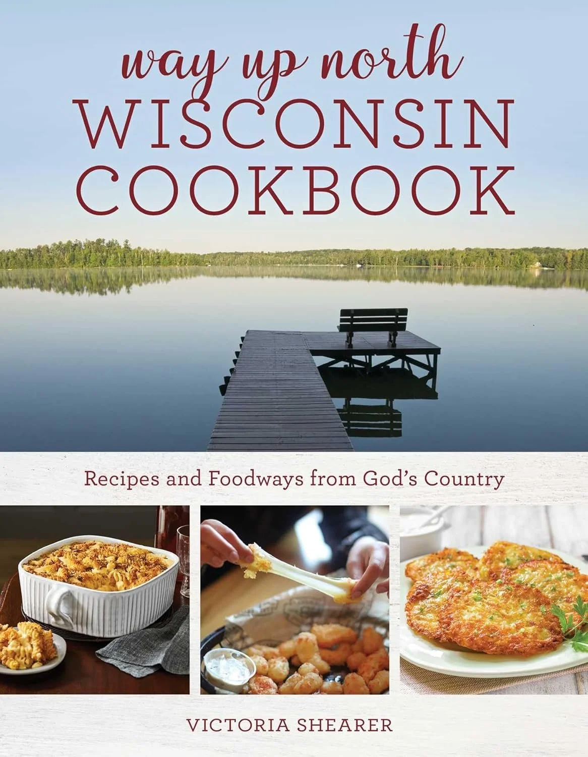 Afternoon Book Club - Way Up North Wisconsin Cookbook by Victoria Shearer