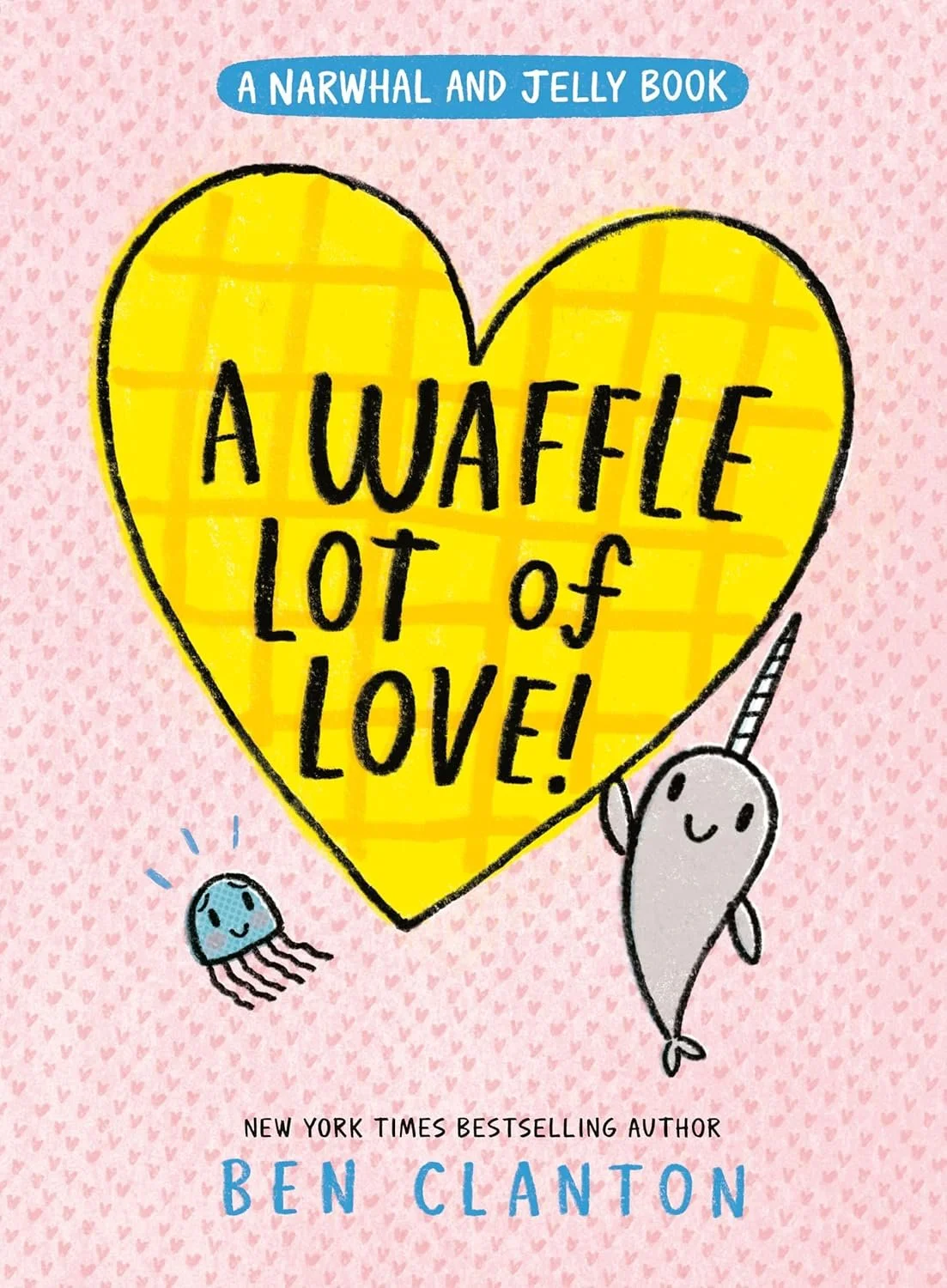 a waffle lot of love! by ben clanton