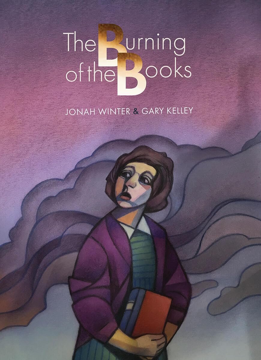 the burning of the books by jonah winter &amp; gary kelley