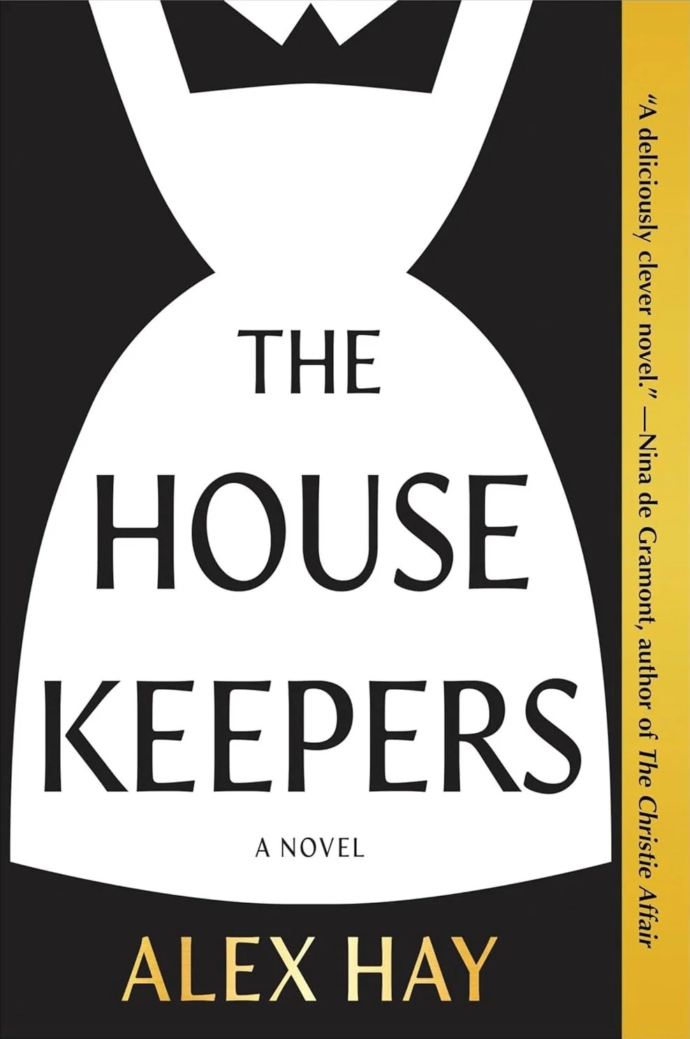 the house keepers : a novel by alex hay