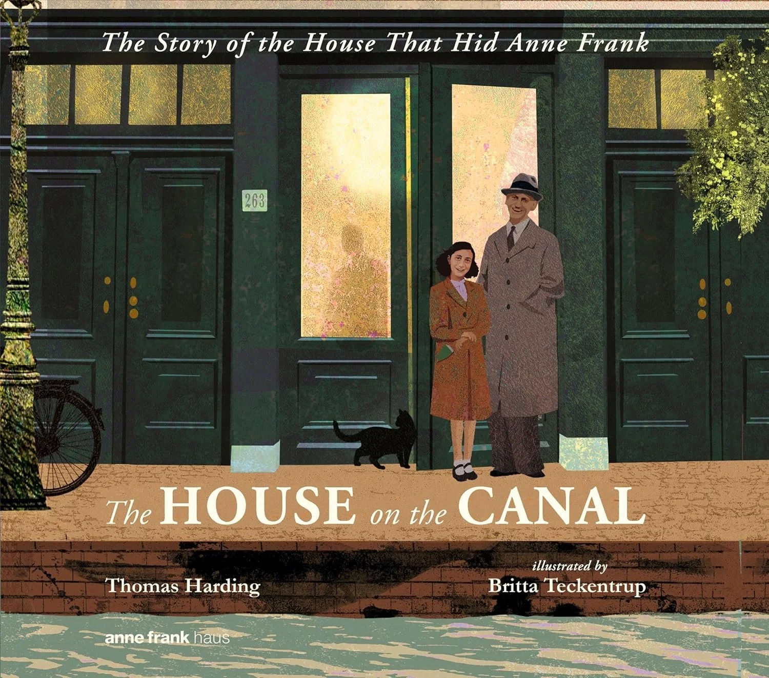 the house on the canal : the story of the house that hid anne frank by thomas harding