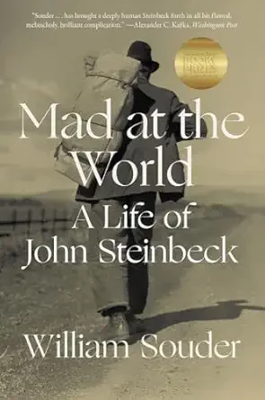 mad at the world  - a life of john steinbeck by william souder