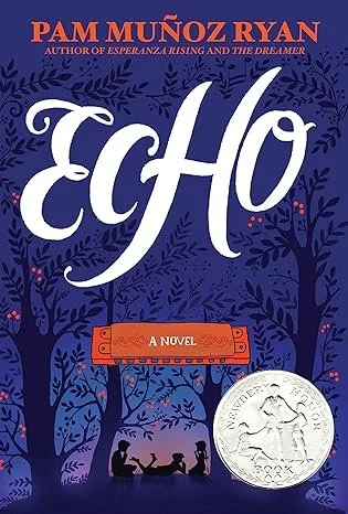 echo by Pam Muñoz Ryan 