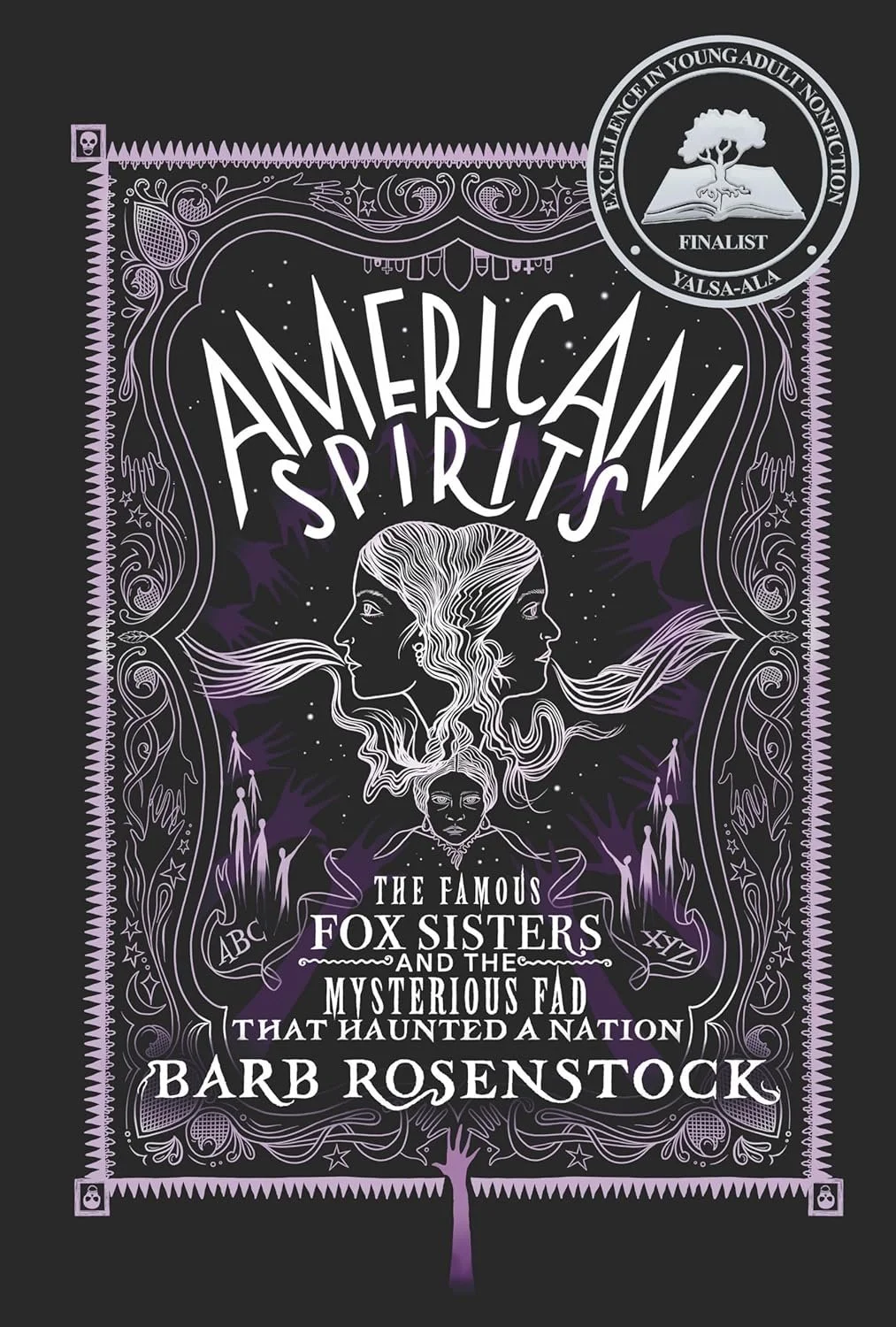 american spirits : the famous fox sisters and the mysterious fad that haunted a nation by barb rosenstock