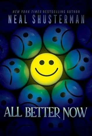 all better now by neal shusterman