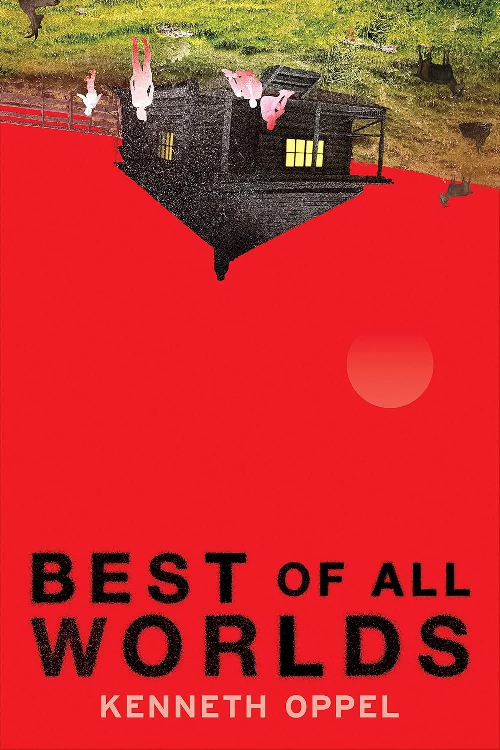 best of all worlds by kenneth oppel