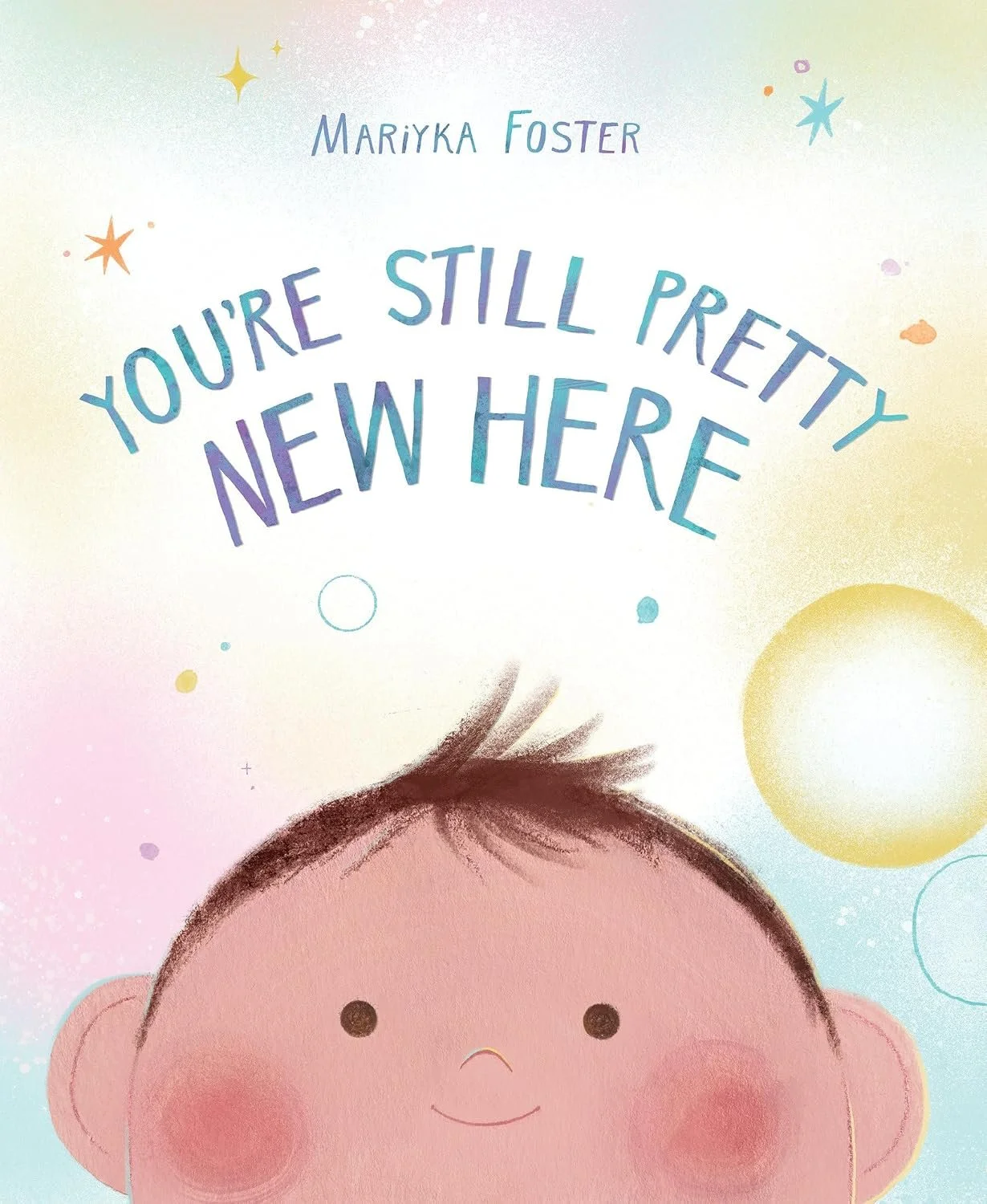you're still pretty new here by mariyka foster