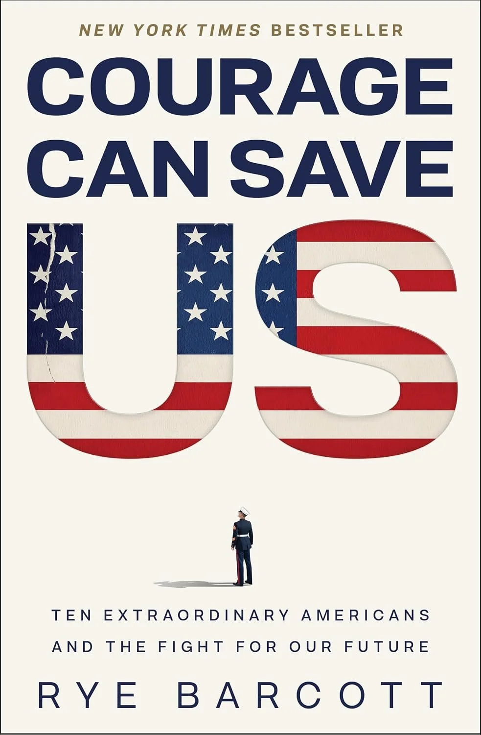 courage can save us : ten extraordinary Americans and the fight for our future by rye barcott