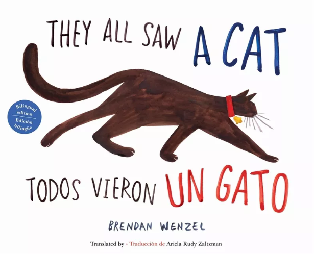 they all saw a cat / Todos vieron un gato by brendan wenzel (bilingual edition)
