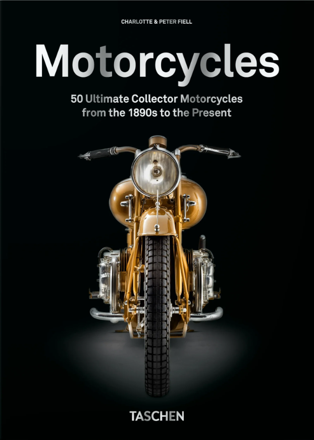 motorcycles : 50 ultimate collector motorcycles from the 1890s to the present by charlotte &amp; peter fiell