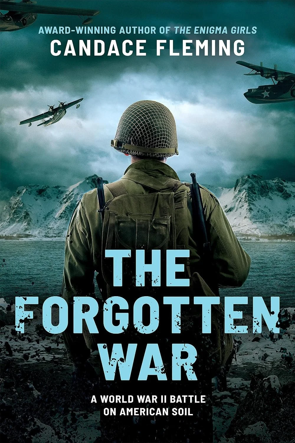 the forgotten war : a world war ii battle on american soil by candace fleming