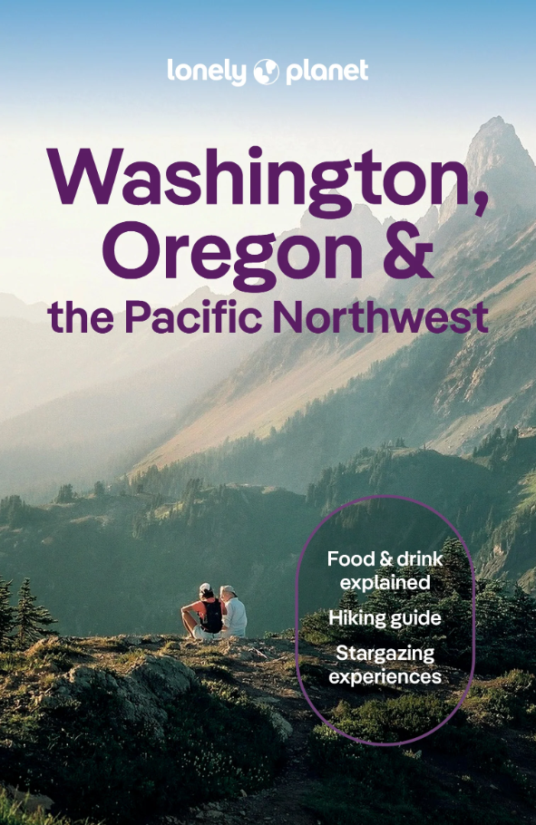 washington, oregon &amp; the pacific northwest by lonely planet