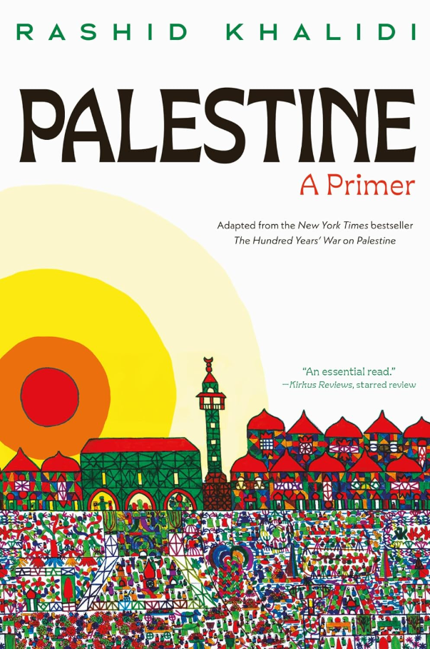 Palestine : a primer by rashid khalidi