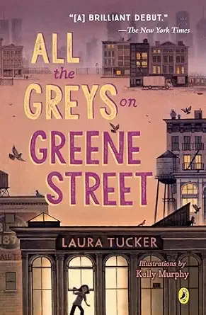 all the greys on greene street by laura tucker