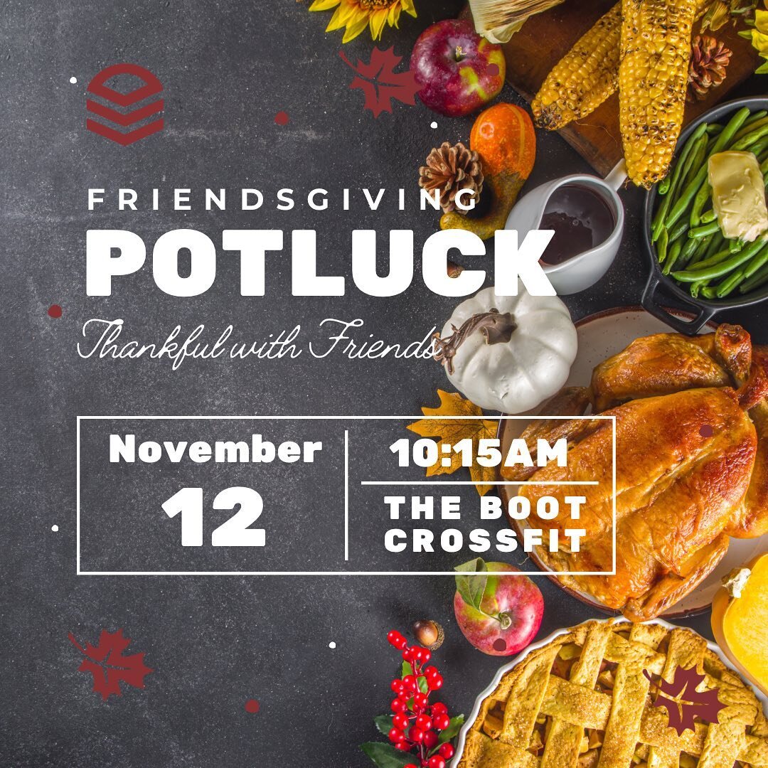 Come hang out and feast with us next Saturday at our annual Friendsgiving 🦃 potluck brunch!
&bull;
We&rsquo;ve got the drinks 🥂 covered!
&bull;
Meal 🍽️ signup link in bio.
&bull;
#thebootcrossfit #liftingmorethanbarbells #friendsgiving #potluck #h