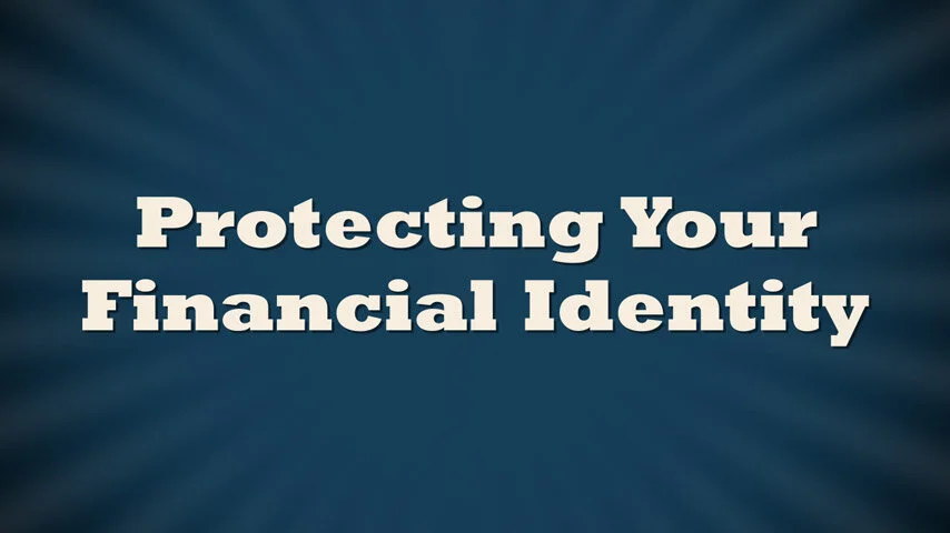 Protecting Your Financial Identity