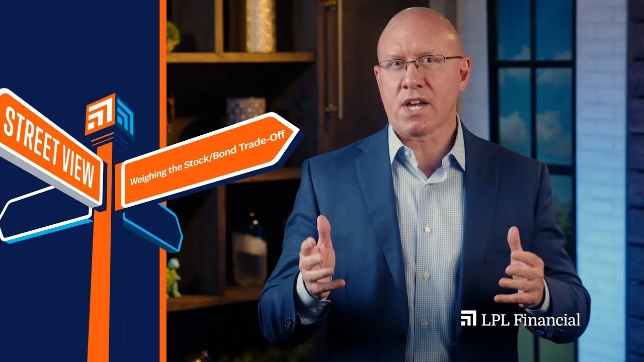 Weighing the Stock/Bond Trade-Off | LPL Street View