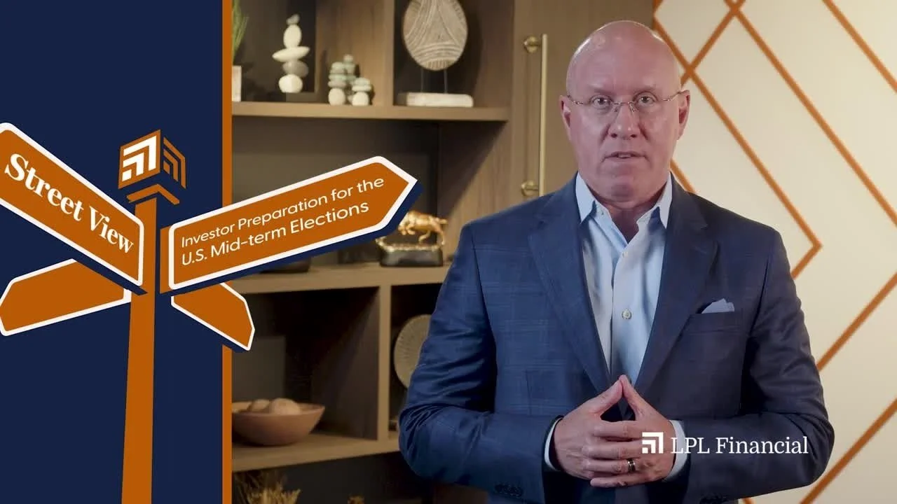 Investor Preparation for the U.S. Midterm Elections | LPL Street View