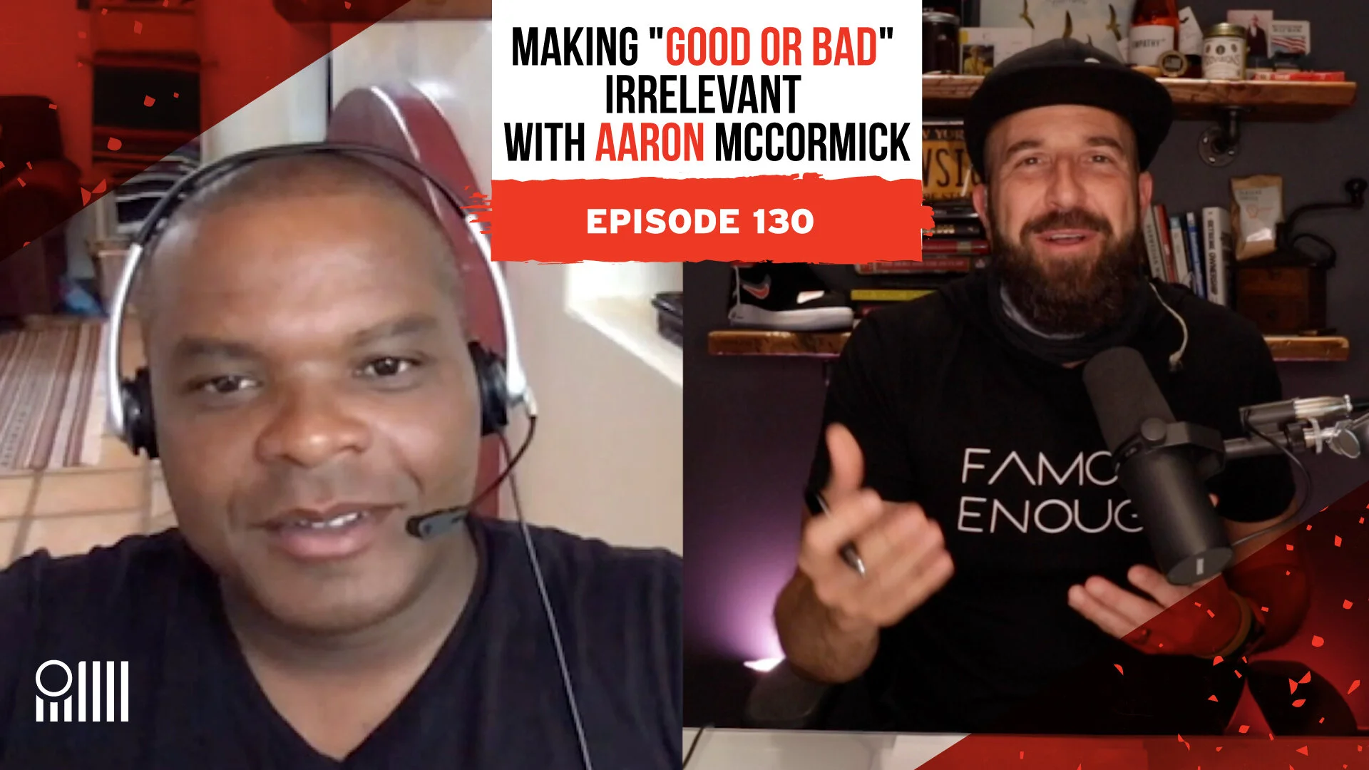 Making "Good or Bad" Irrelevant With Aaron McCormick