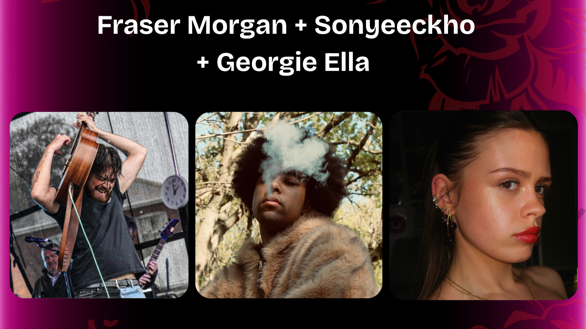 Fraser Morgan + Sonyeeckho + Georgie Ella
