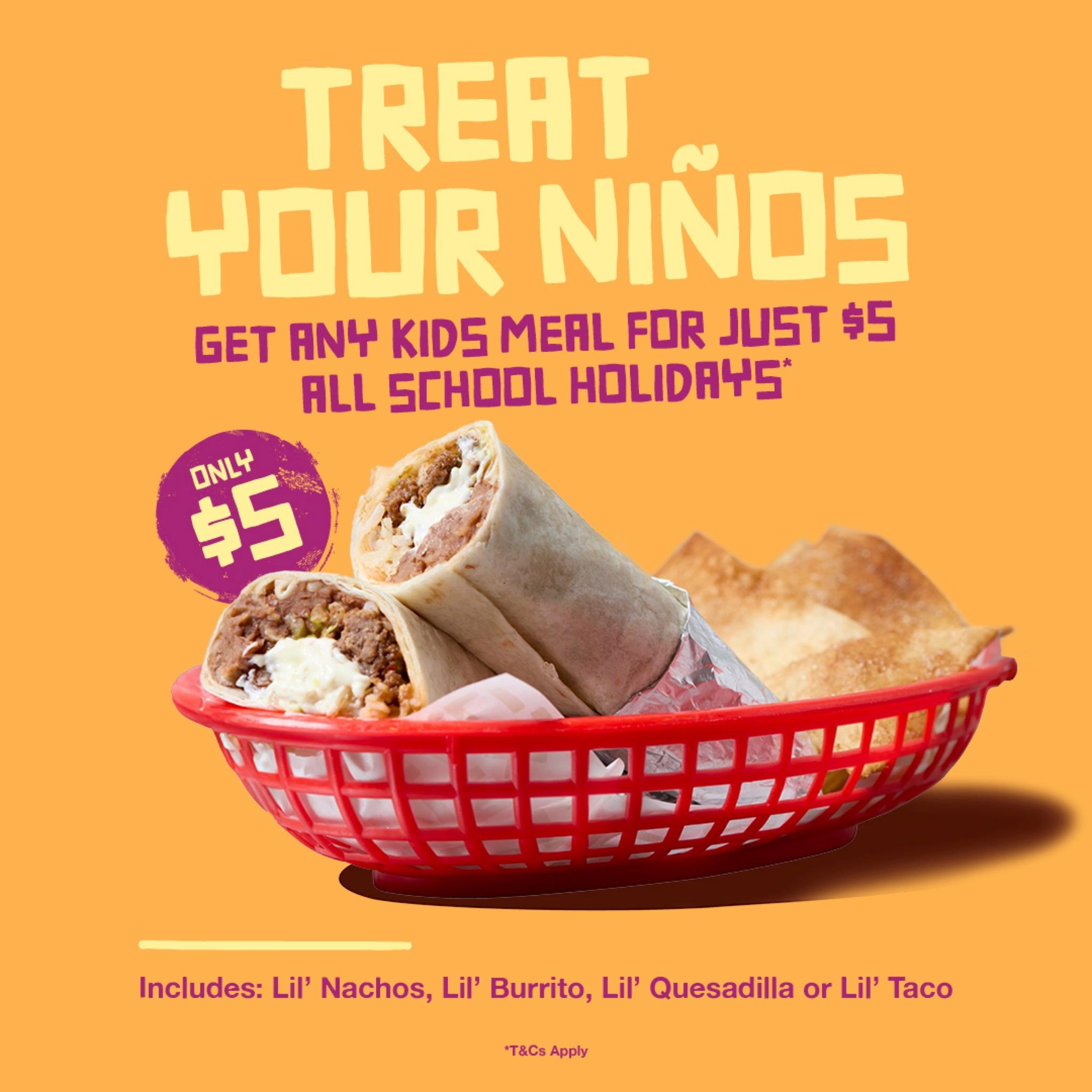 Roll into Mexi during these school holidays and enjoy any Kids Meal for just $5! Kids can choose from Lil' Nachos, Lil' Burrito, Lil' Quesadilla or a Lil' Taco. To redeem simply mention the offer in-store or add the coupon to your cart online📱

#kid