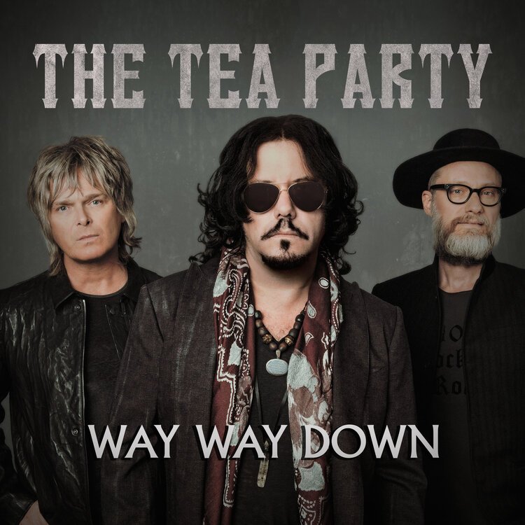 THE TEA PARTY - Way Way Down (Copy)