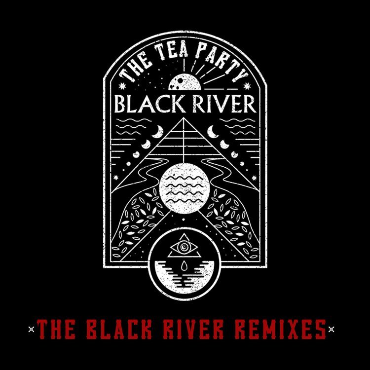 THE TEA PARTY - The Black River Remixes