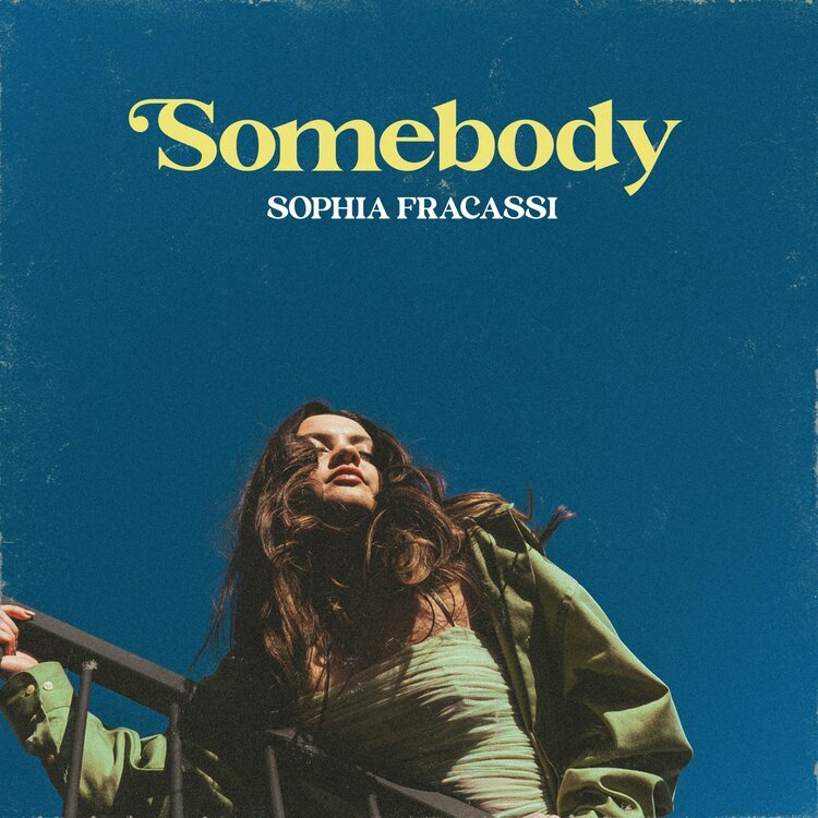 SOPHIA FRACASSI - Somebody