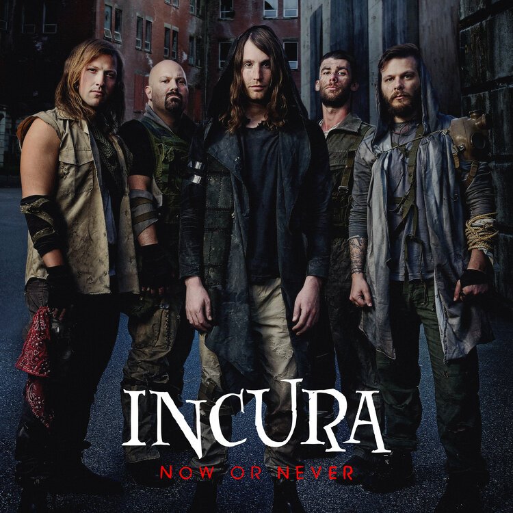 INCURA - Now Or Never