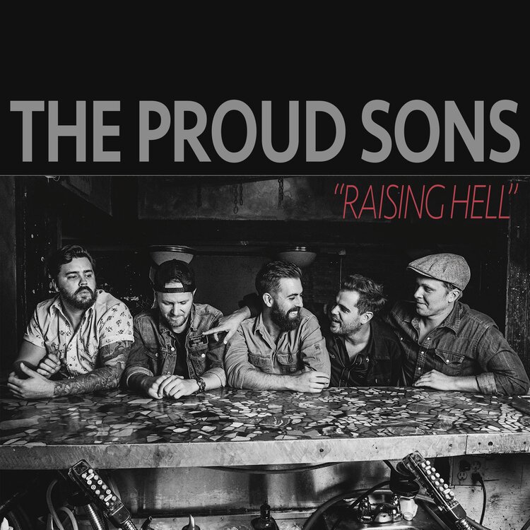 THE PROUD SONS - Raising Hell