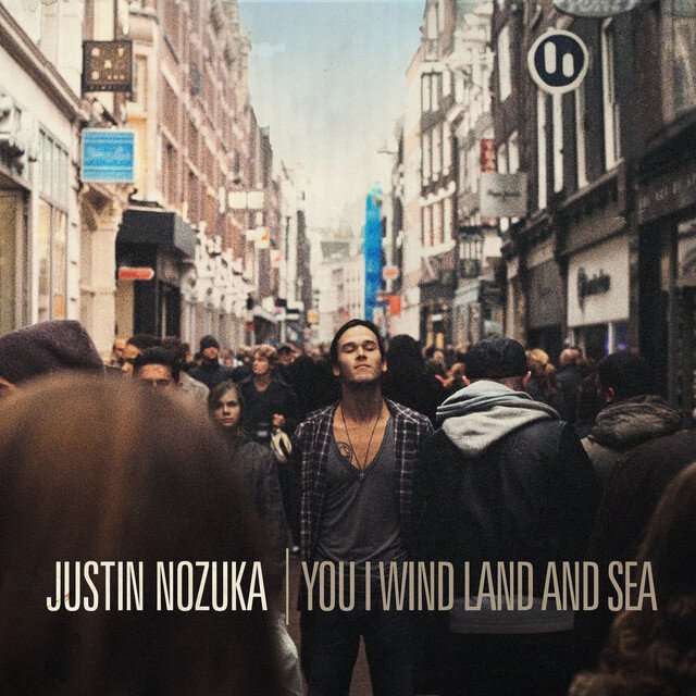 JUSTIN NOZUKA - You I Wind Land And Sea