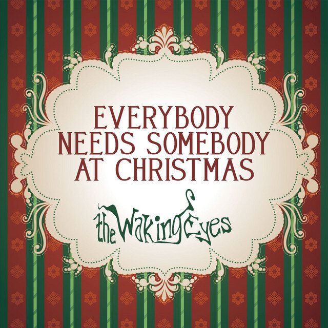 THE WAKING EYES - Everybody Needs Somebody At Christmas