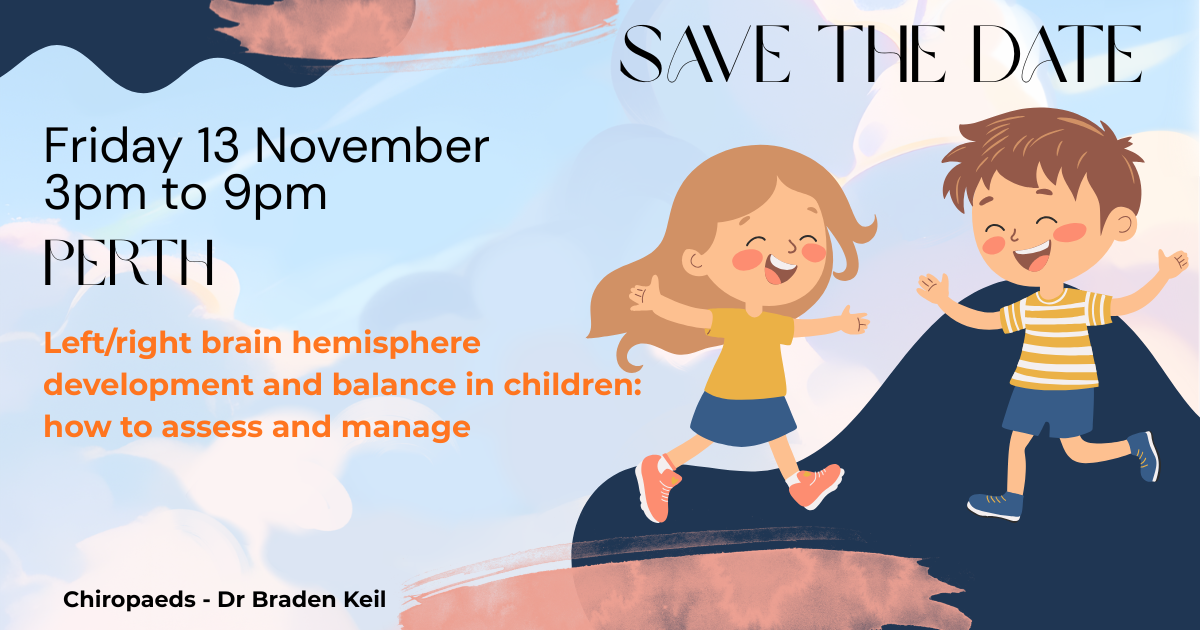 "Left/right brain hemispheres development and balance in children: how to assess and manage" is coming to PERTH