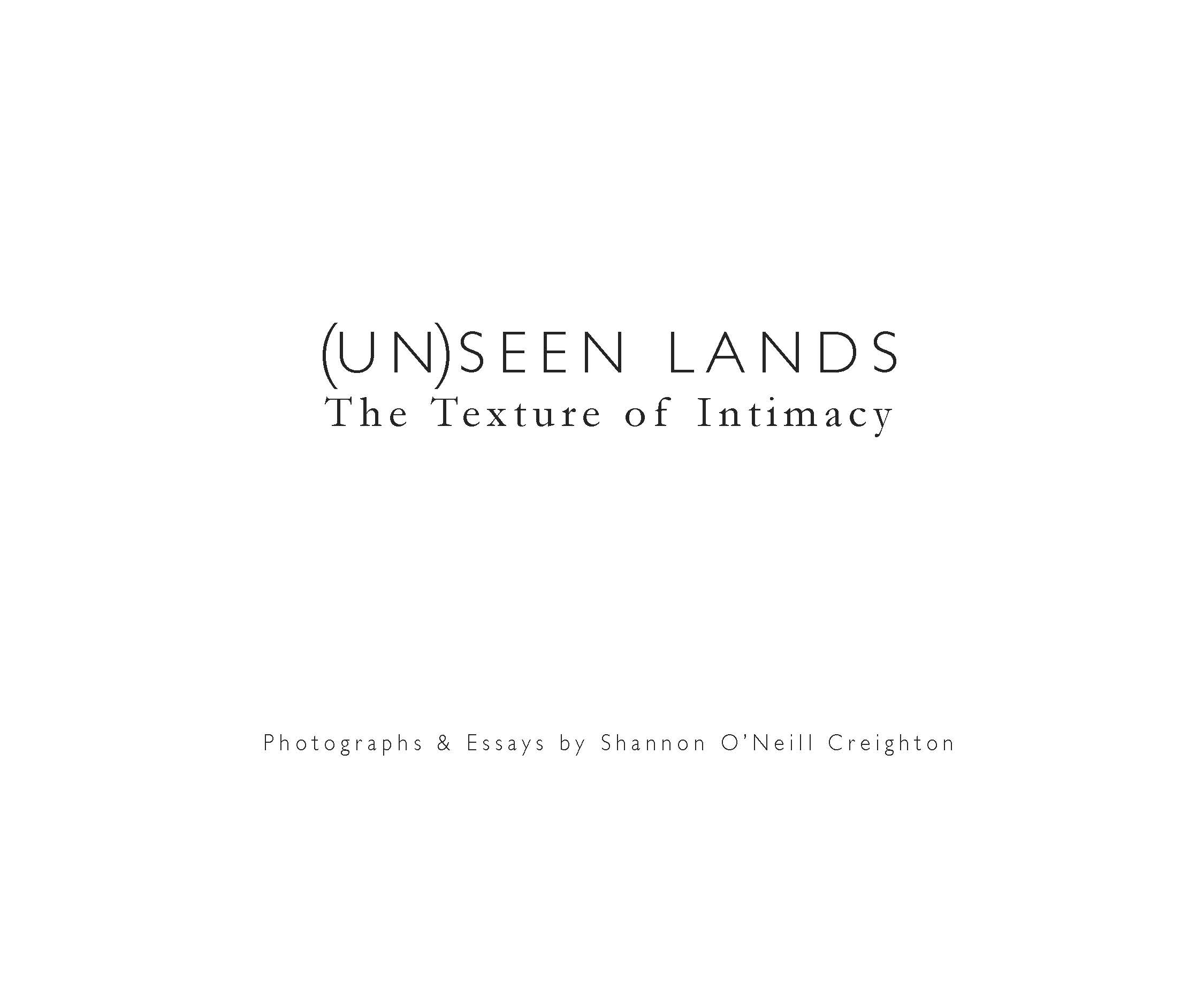 Un)Seen Lands: The Texture of Intimacy, 2018. Book [Print & Digital], Hardcopy 9"x11",