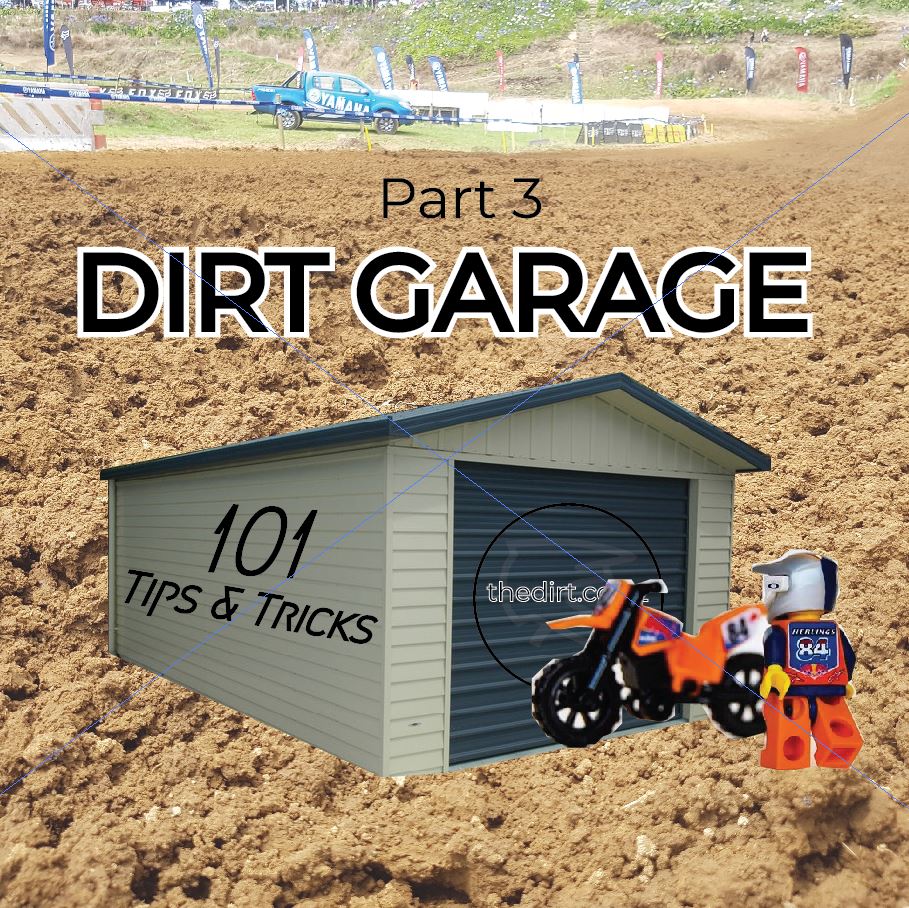 PART 3 DIRT GARAGE: 101 TIPS &amp; TRICKS