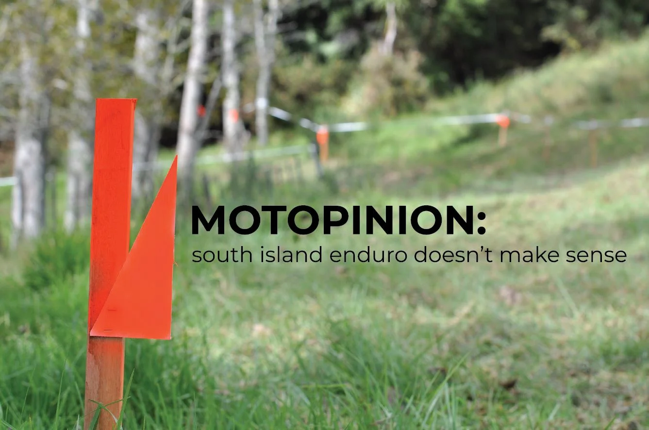 MOTOPINION: A SOUTH ISLAND ENDURO DOESN’T MAKE SENSE