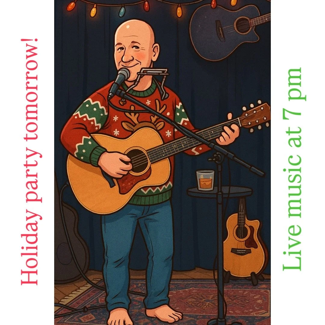 Live music by @david_walker_clapp_music at 7pm. Fun with friends and some great beverages! Come on out and don&rsquo;t be a grinch like Shane!
