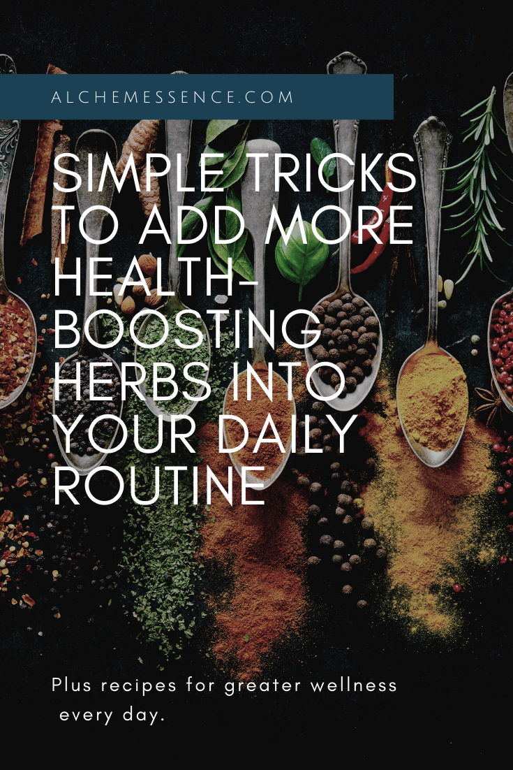 Simple Tricks to Add More Health-Boosting Herbs into Your Daily Routine ...