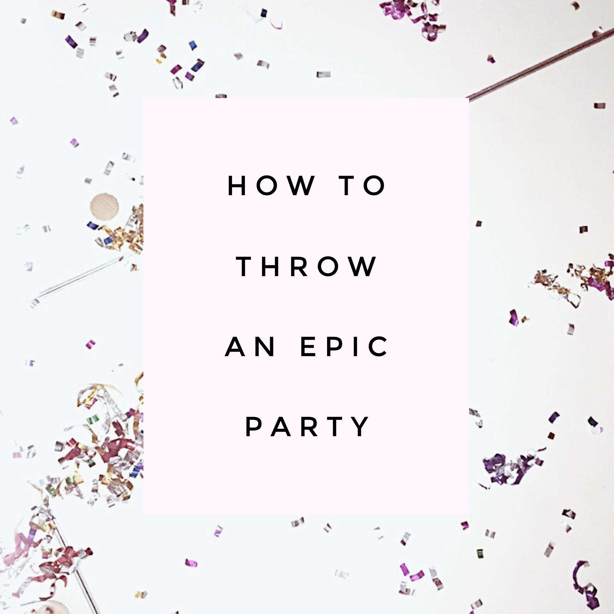How-to-Throw-an-Epic-Party.png