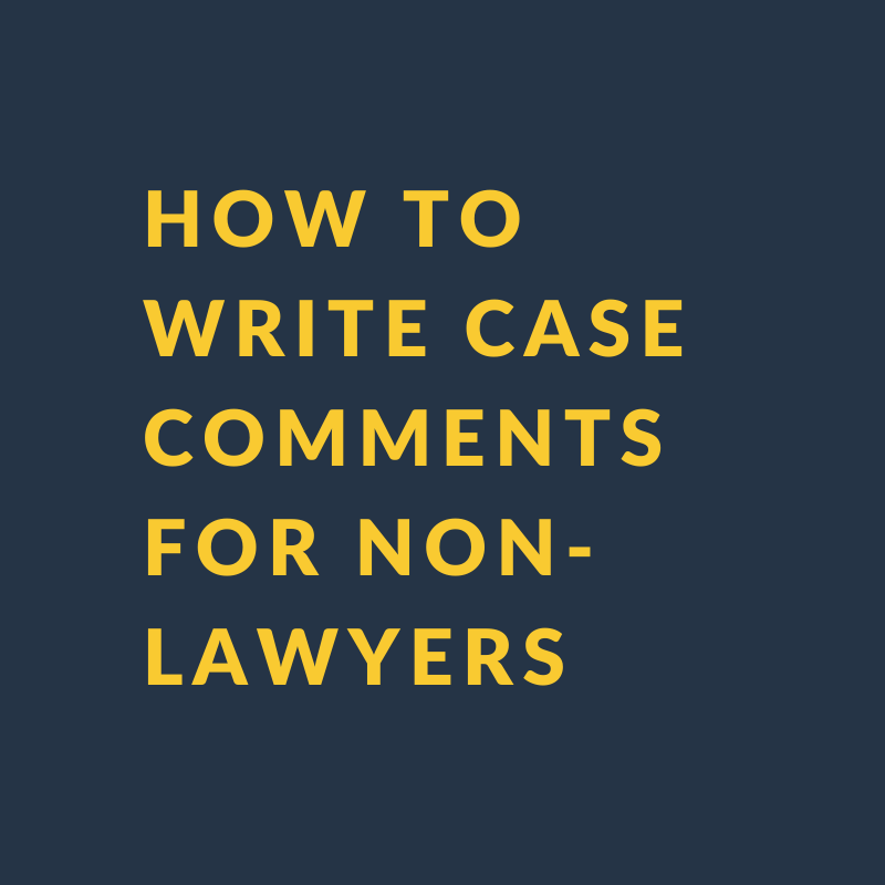 How to write a case comment for a non-legal audience