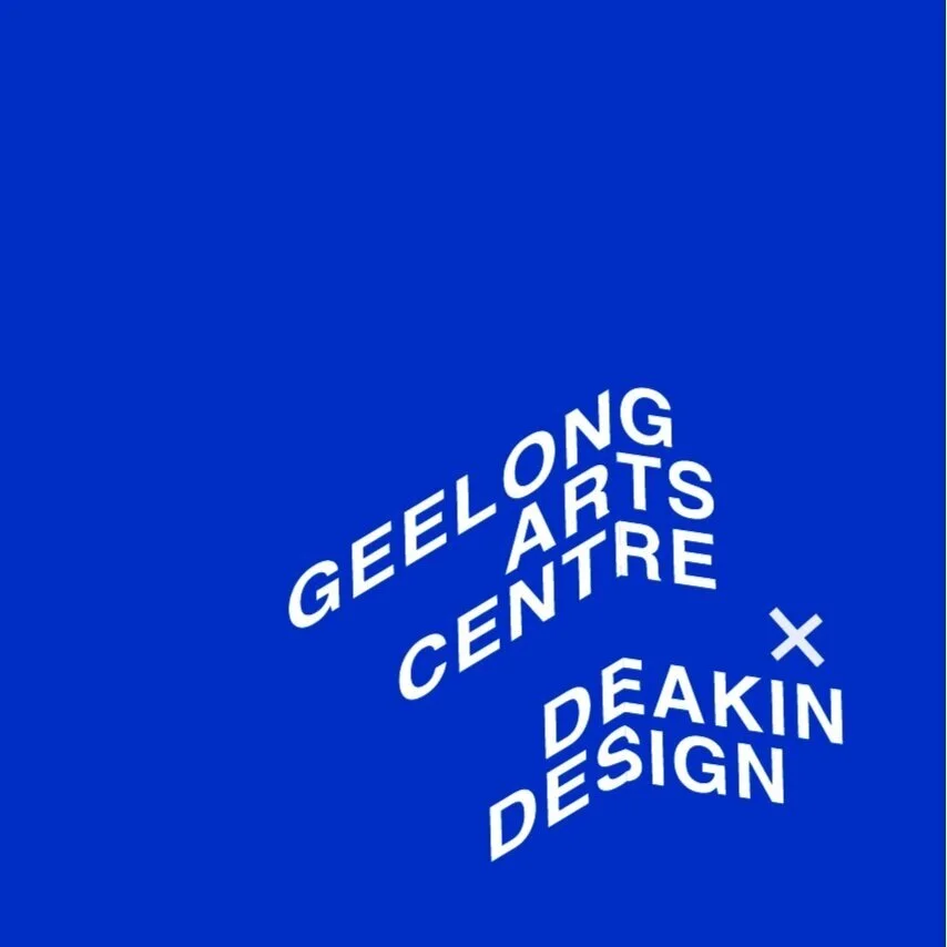 Geelong Arts Centre x Deakin Design