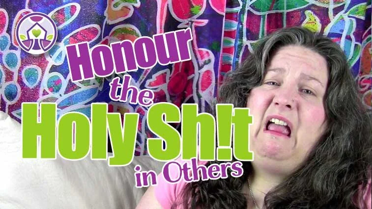 Are We Honouring the Holy Shit in Others?