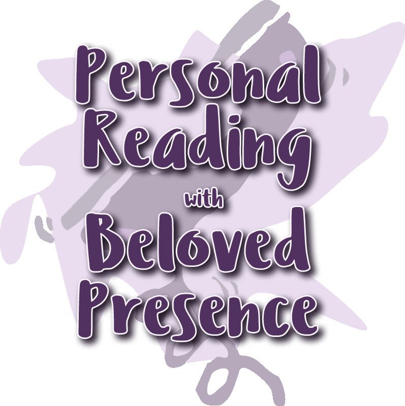 Personal Reading with Beloved Presence