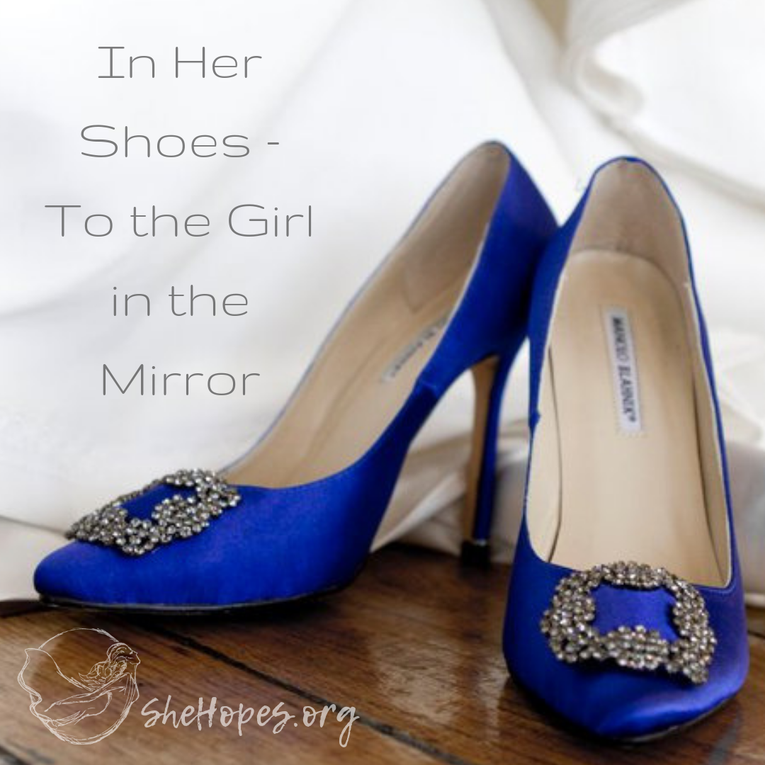 In Her Shoes - To the Girl in the MIrror