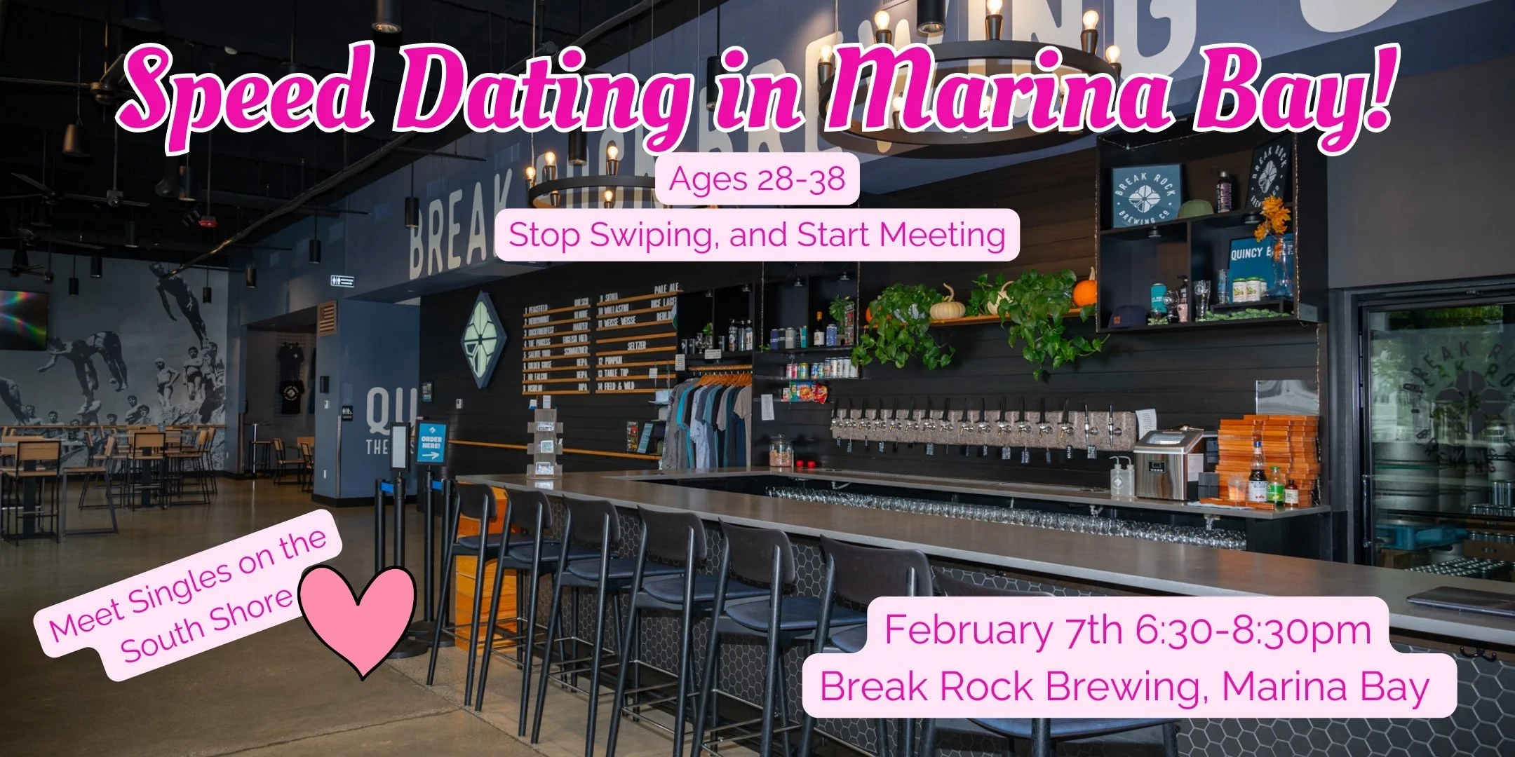 February 7th: Speed Dating at Break Rock Brewing! Ages 28-38 (Quincy/Marina Bay)