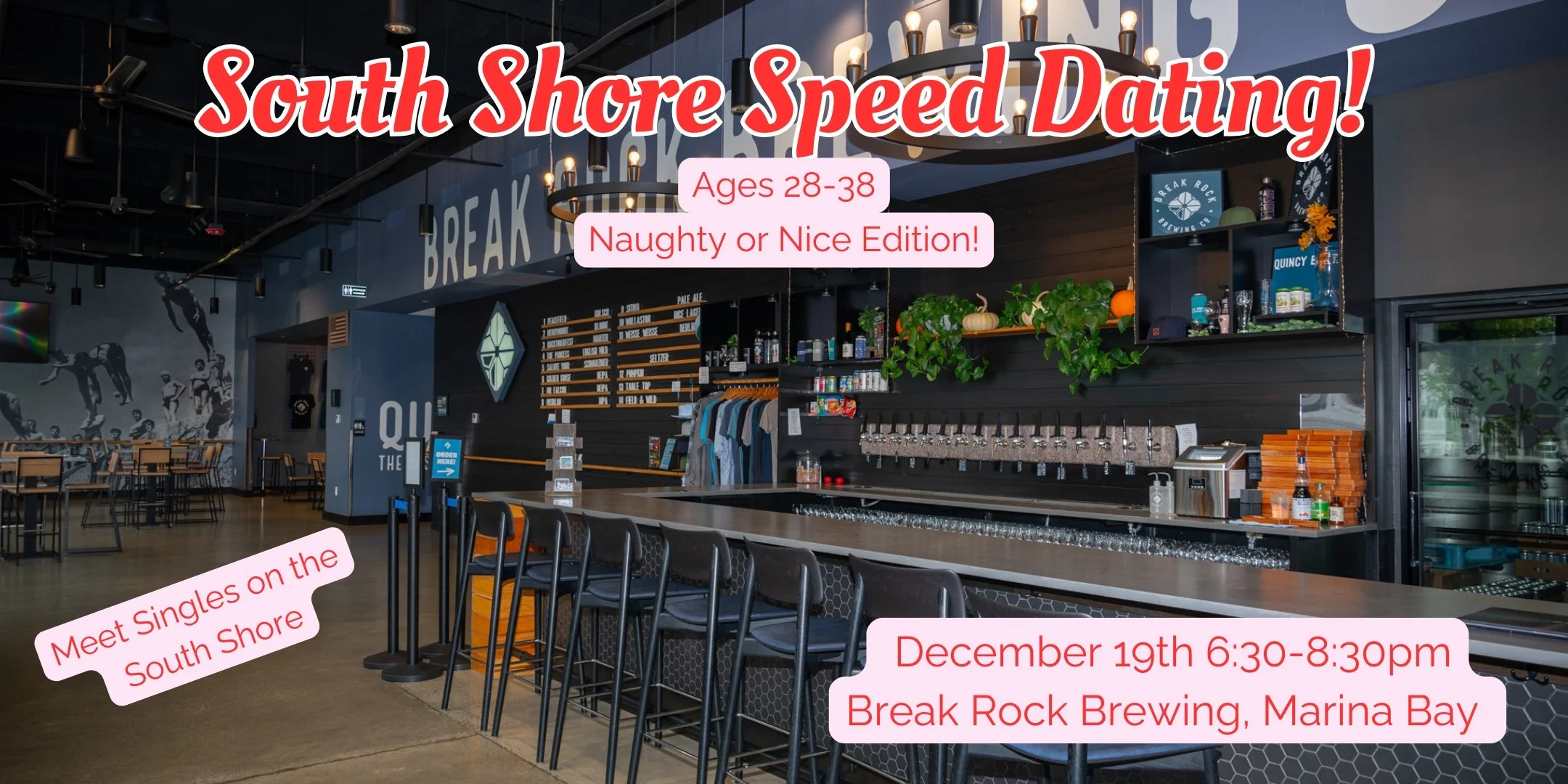 Friday, December 19th: Speed Dating at Break Rock Brewing! Ages 28-38 (Quincy/Marina Bay)