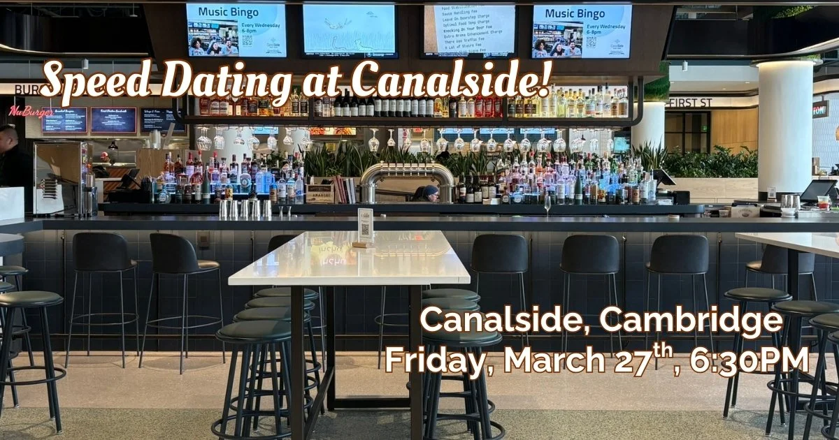 March 27th: Speed Dating at CanalSide