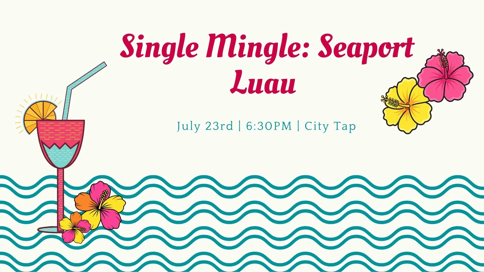 July 23rd: Single Mingle : Seaport Luau